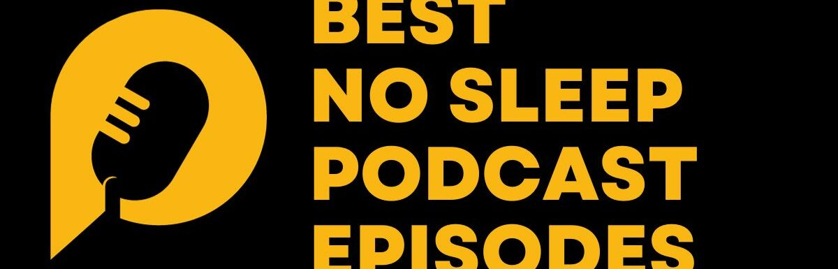 Best-episodes-of-No-Sleep-Podcast